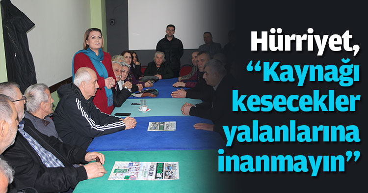 Hürriyet, “Kaynağı kesecekler yalanlarına inanmayın”