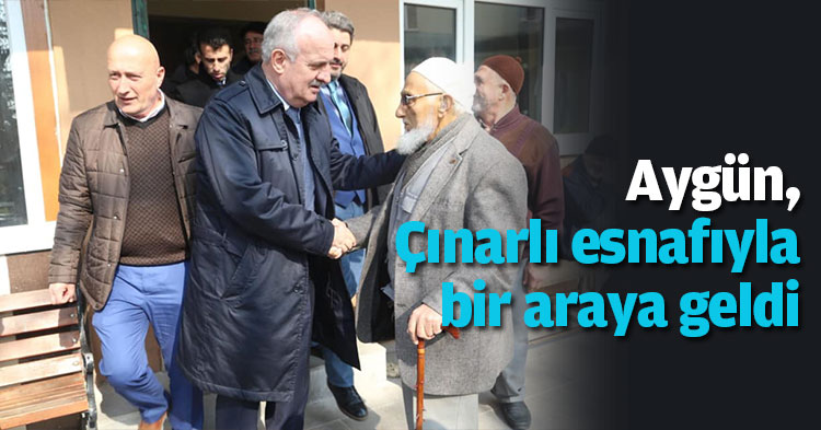 Aygün, Çınarlı esnafıyla bir araya geldi