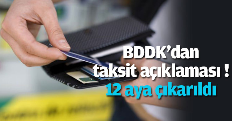 BDDK'dan taksit açıklaması ! 12 aya çıkarıldı