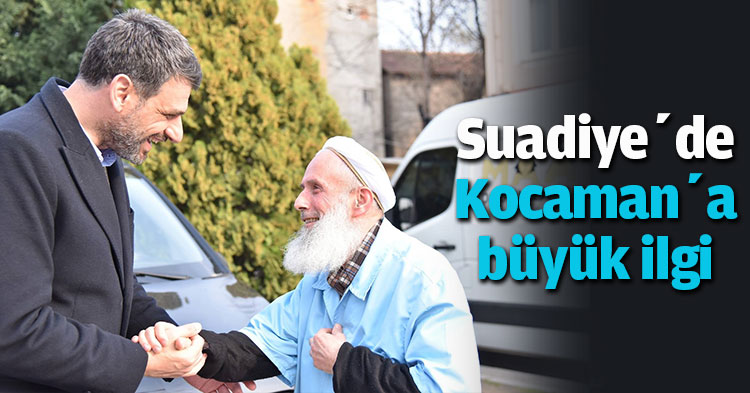 Suadiye’de Kocaman’a büyük ilgi