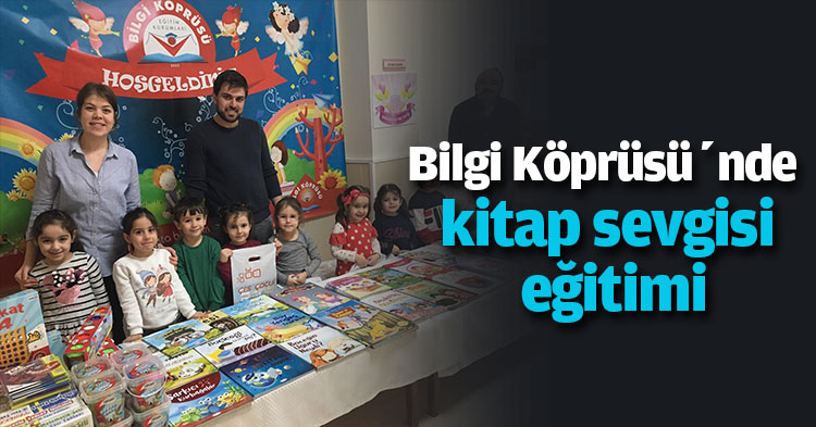 Bilgi Köprüsü’nde  kitap sevgisi eğitimi