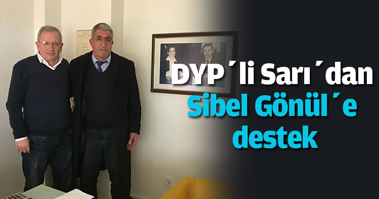 DYP’li Sarı’dan Sibel Gönül’e destek