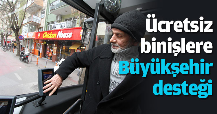 Ücretsiz binişlere Büyükşehir desteği