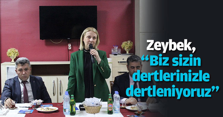  Zeybek, “Biz sizin dertlerinizle dertleniyoruz”