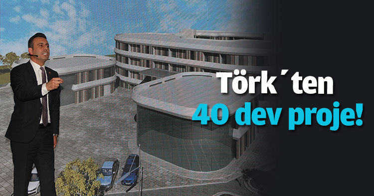 Törk’ten 40 dev proje!