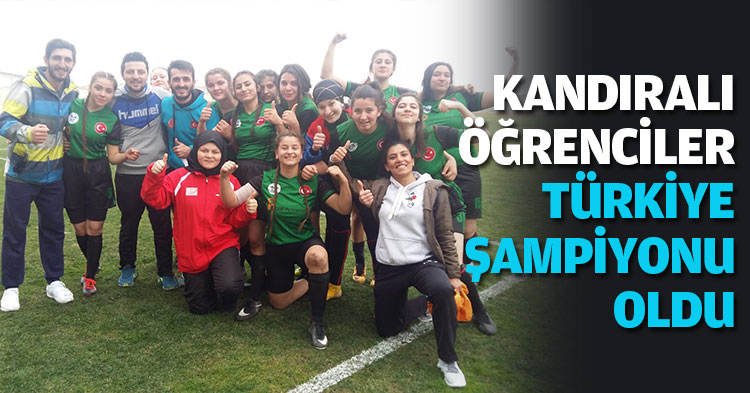 KANDIRALI ÖĞRENCİLER TÜRKİYE ŞAMPİYONU OLDU