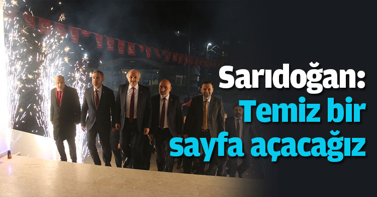 Sarıdoğan: Temiz bir sayfa açacağız