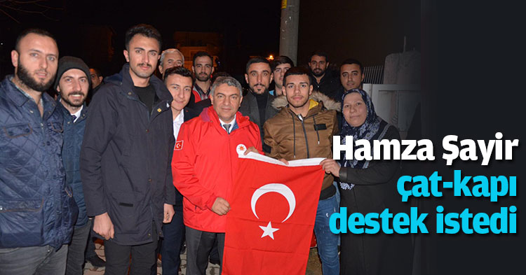 Hamza Şayir çat-kapı destek istedi