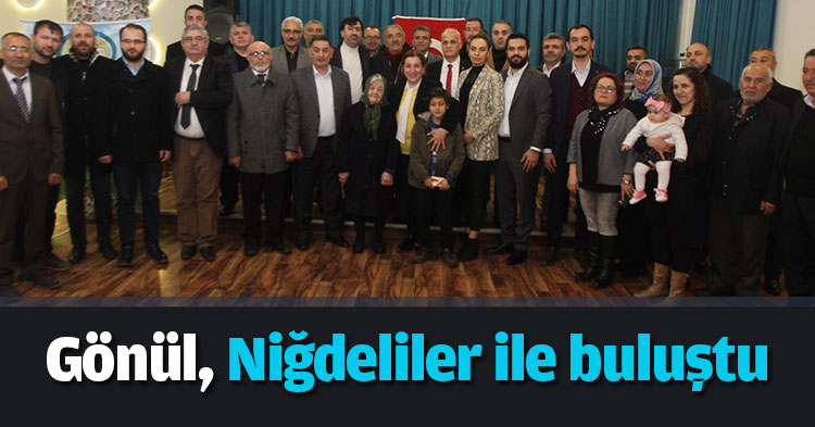 Gönül, Niğdeliler ile buluştu