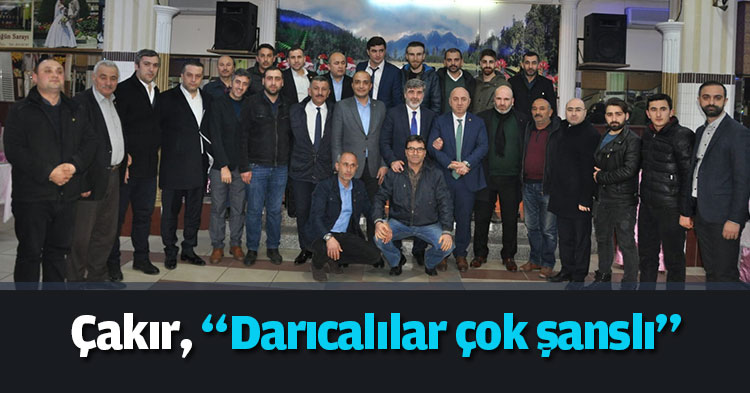 Çakır, “Darıcalılar çok şanslı”
