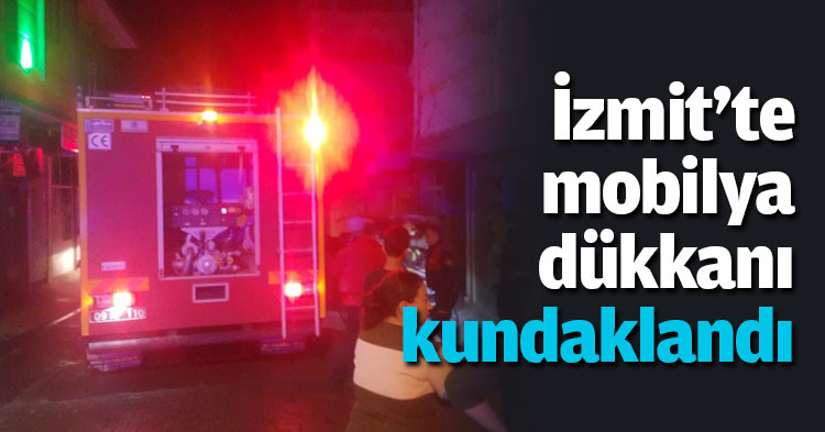 İzmit'te mobilya dükkanı kundaklandı