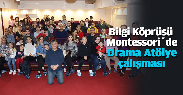 Bilgi Köprüsü Montessori’de Drama Atölye çalışması
