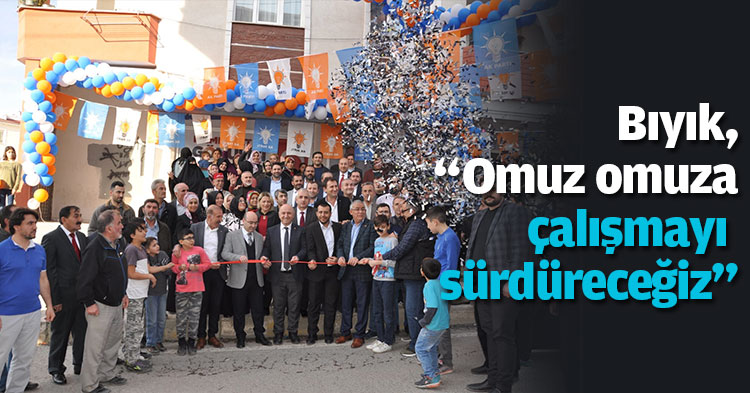 Bıyık, “Omuz omuza çalışmayı sürdüreceğiz”