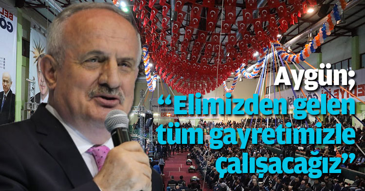 Projelerini açıklayan Aygün;  “Elimizden gelen tüm gayretimizle çalışacağız”