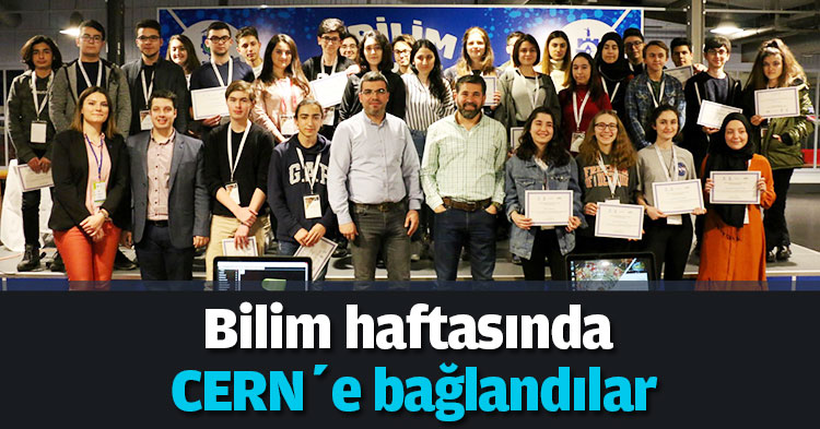 Bilim haftasında CERN’e bağlandılar
