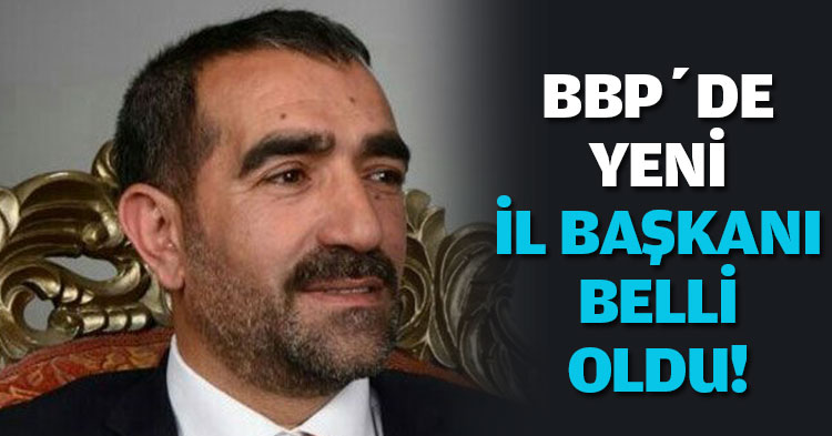 BBP'de il başkanı yine değişti