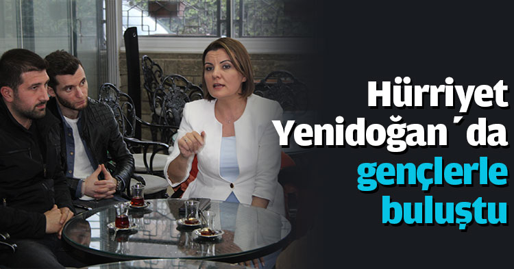 Hürriyet Yenidoğan’da gençlerle buluştu