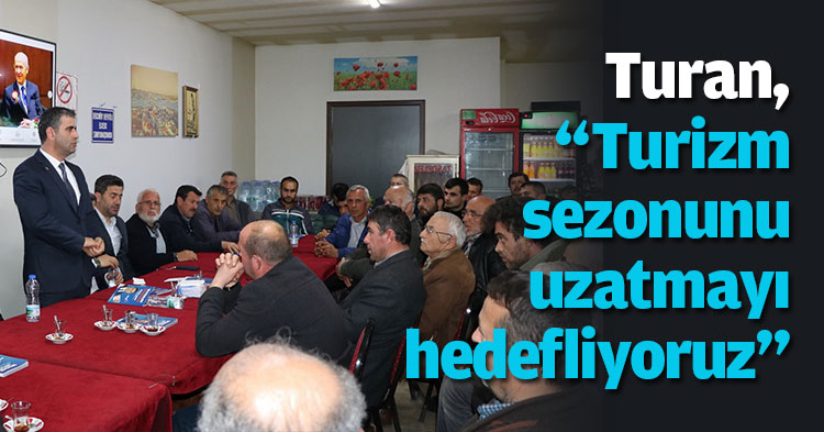 Turan, “Turizm sezonunu uzatmayı hedefliyoruz”