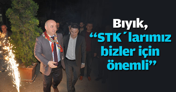 Bıyık, “STK’larımız bizler için önemli”