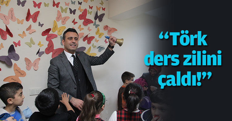 “Törk ders zilini çaldı!”