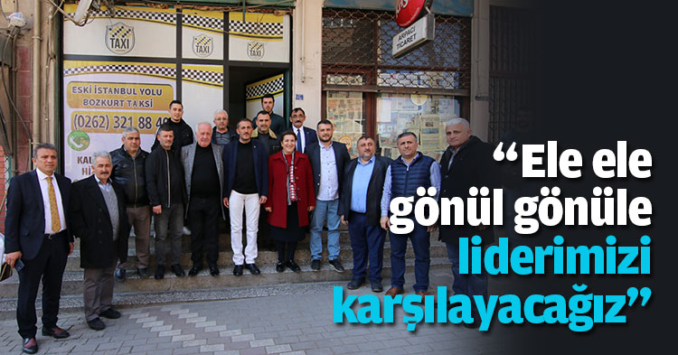 “Ele ele gönül gönüle liderimizi karşılayacağız”