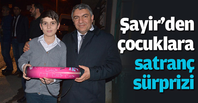 Şayir'den çocuklara satranç sürprizi