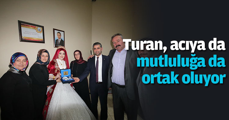 Turan, acıya da mutluluğa da ortak oluyor