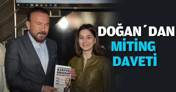DOĞAN’DAN MİTİNG DAVETİ