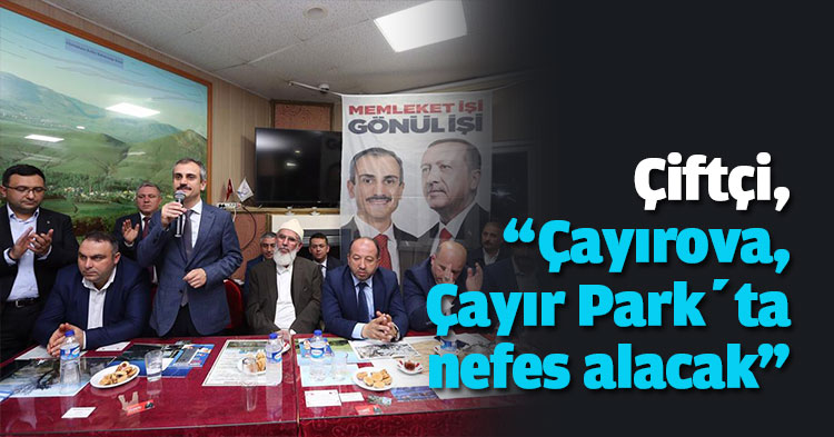 Çiftçi, “Çayırova, Çayır Park’ta nefes alacak”