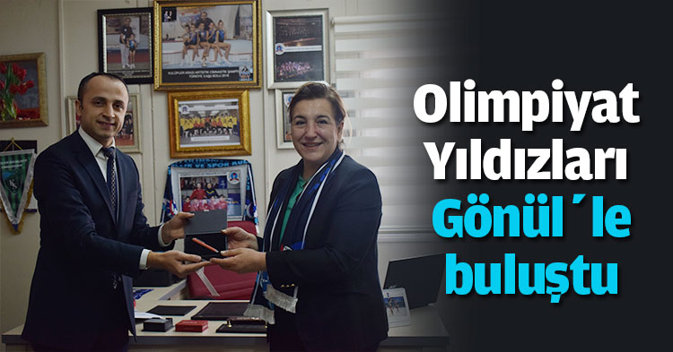 Olimpiyat Yıldızları Gönül’le buluştu