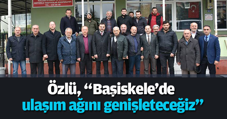 Özlü, “Başiskele'de ulaşım ağını genişleteceğiz”