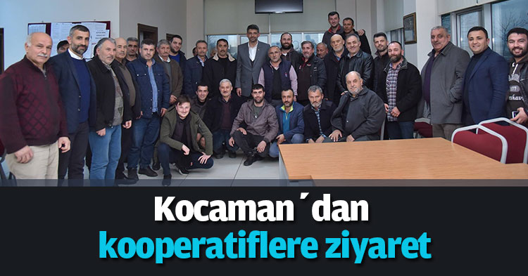Kocaman’dan kooperatiflere ziyaret