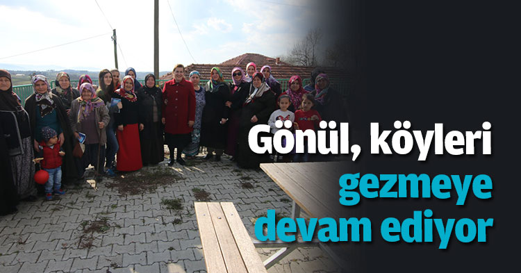 Gönül, köyleri gezmeye devam ediyor
