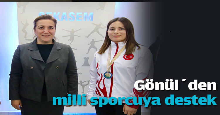 Gönül’den milli sporcuya destek