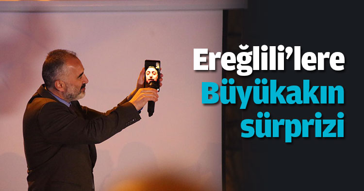 Ereğlili'lere Büyükakın sürprizi 