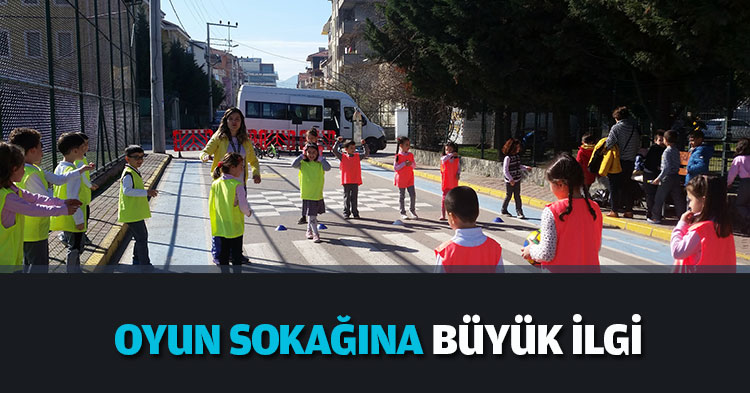 OYUN SOKAĞINA BÜYÜK İLGİ 
