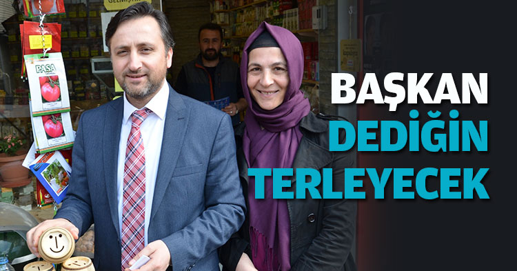 Başkan dediğin terleyecek 
