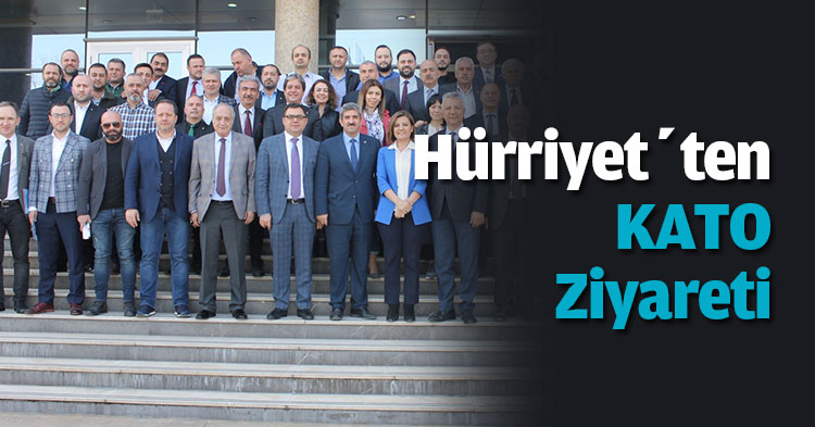 Hürriyet'ten KATO Ziyareti
