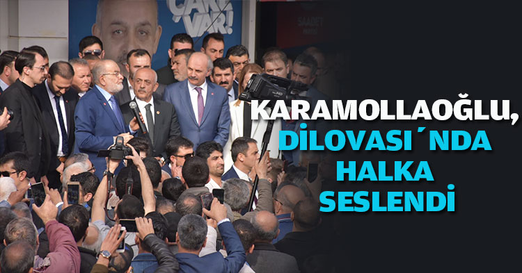 KARAMOLLAOĞLU, DİLOVASI’NDA HALKA SESLENDİ