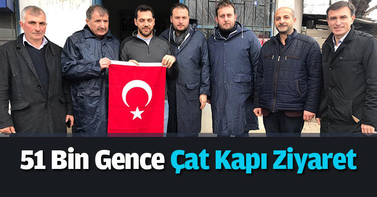 51 Bin Gence Çat Kapı Ziyaret