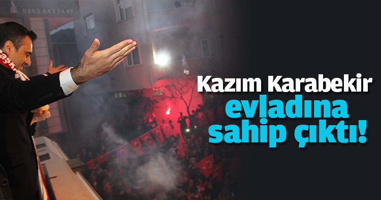 Kazım Karabekir evladına sahip çıktı!