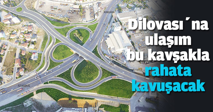 Dilovası’na ulaşım bu kavşakla rahata kavuşacak