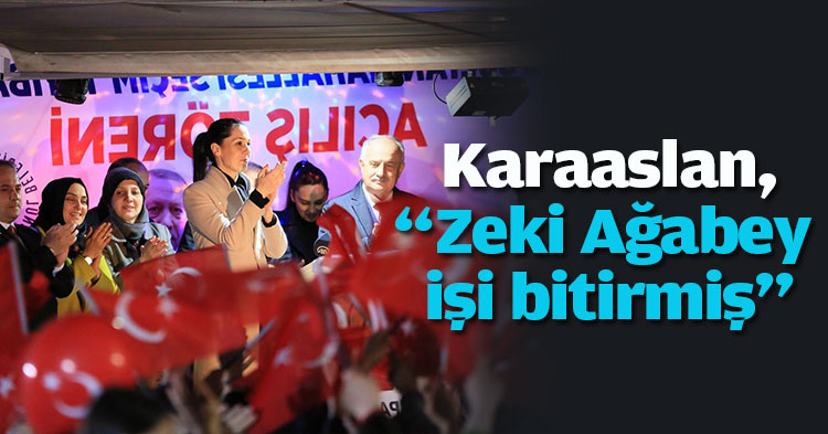 Karaaslan, “Zeki Ağabey işi bitirmiş”