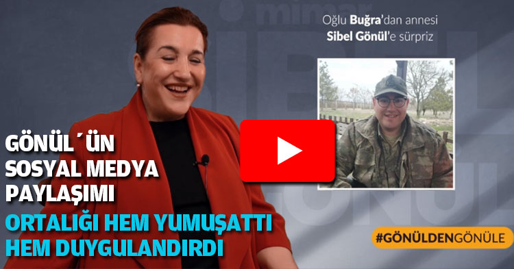 GÖNÜL’ÜN SOSYAL MEDYA PAYLAŞIMI ORTALIĞI HEM YUMUŞATTI HEM DUYGULANDIRDI