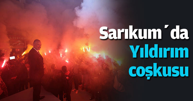 Sarıkum’da Yıldırım coşkusu