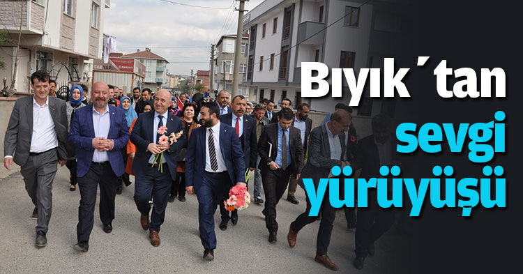 Bıyık’tan sevgi yürüyüşü