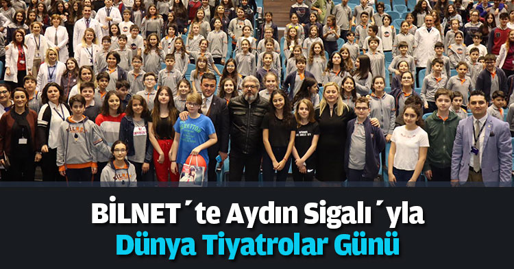 BİLNET’te Aydın Sigalı’yla Dünya Tiyatrolar Günü