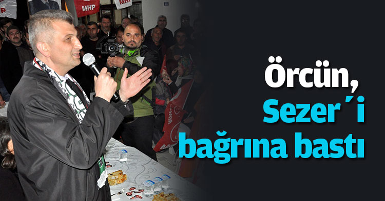 Örcün, Sezer’i bağrına bastı 