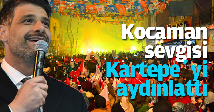 Kocaman sevgisi Kartepe’yi aydınlattı