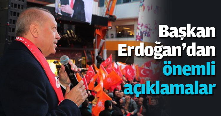 Başkan Erdoğan'dan önemli açıklamalar